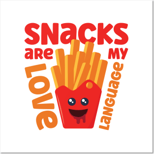 Snacks are my love language Posters and Art